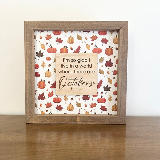 Fall Quote Sign - Octobers