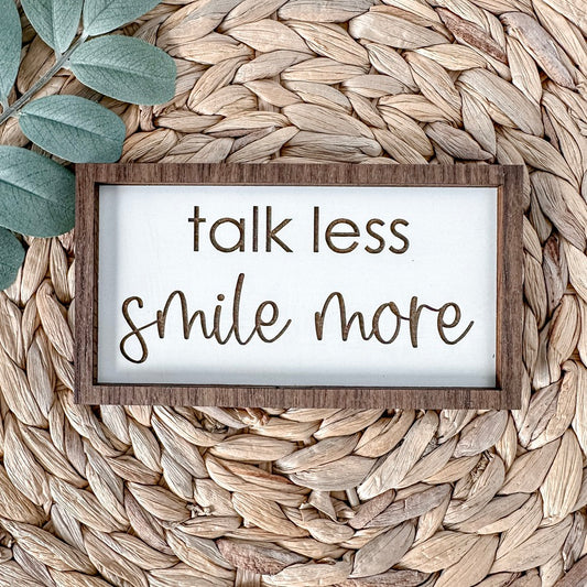 talk less smile more