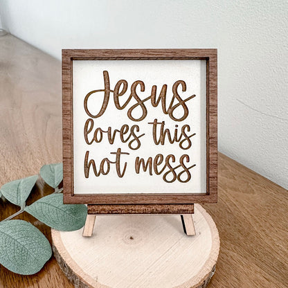 Jesus loves this hot mess